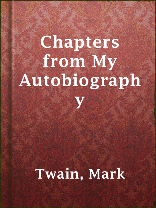Title details for Chapters from My Autobiography by Mark Twain - Wait list